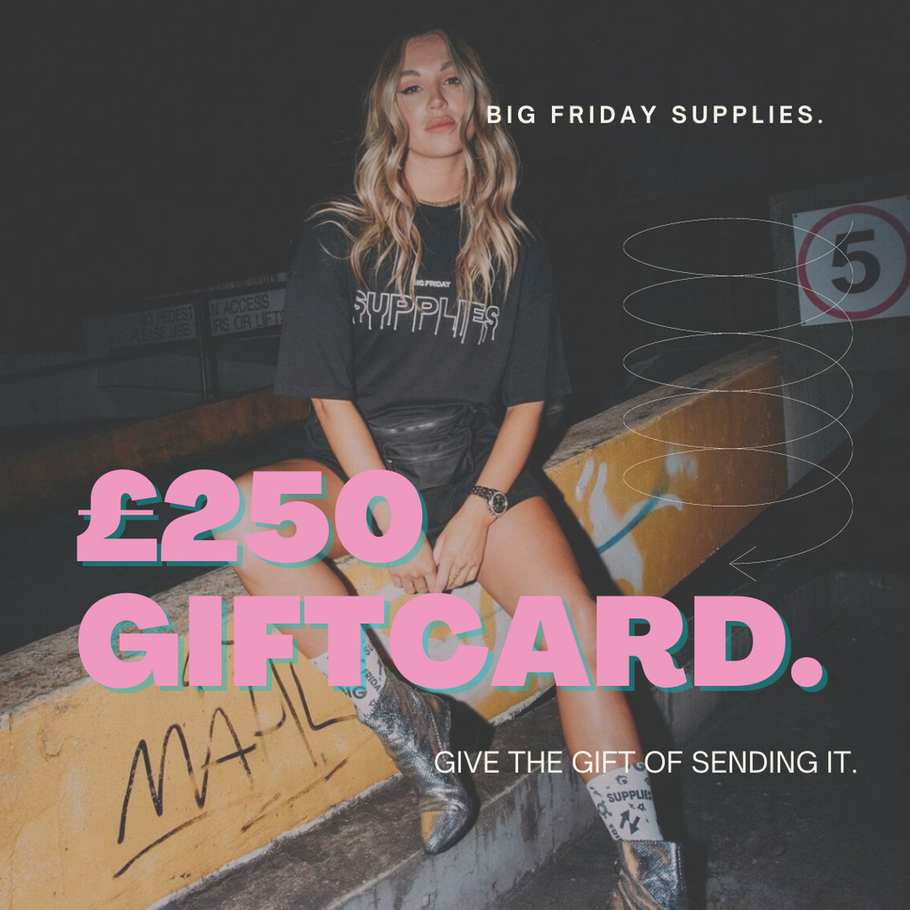 BFS Gift Card: £250.